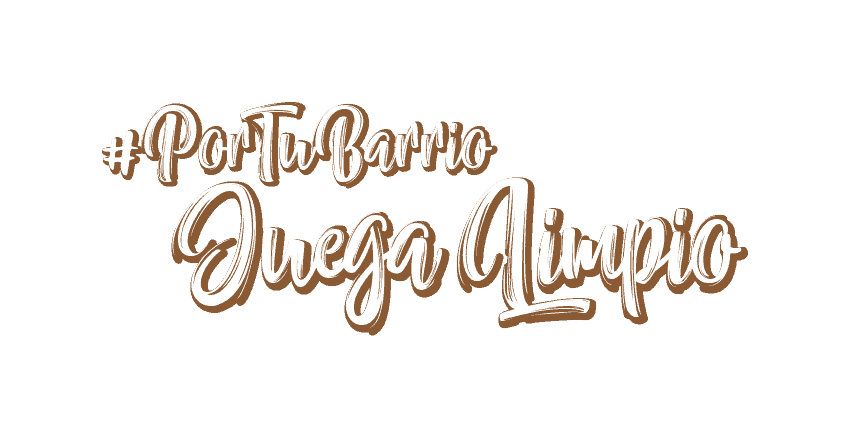 #PorTuBarrio Juega Limpio